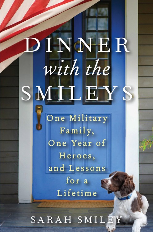 Sarah Smiley/Dinner with the Smileys@One Military Family, One Year of Heroes, and Less